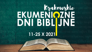 Krakowskie Ekumeniczne Dni Biblijne – 11-25.10.2021