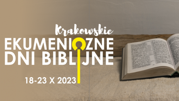 Krakowskie Ekumeniczne Dni Biblijne – 18-23.10.2023