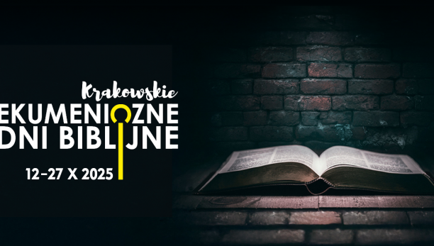 Krakowskie Ekumeniczne Dni Biblijne – 12-27.10.2025 Krakowskie Ekumeniczne Dni Biblijne – 12-27.10.2025